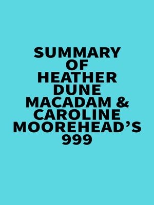 cover image of Summary of Heather Dune Macadam & Caroline Moorehead's 999